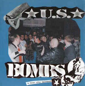 U.S. Bombs ‎- A Beer City Basement USED 7