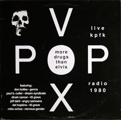 Vox Pop - More Drugs Than Elvis Live KPFK Radio 1980 NEW LP