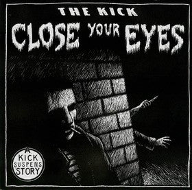 The Kick - Close Your Eyes USED 7"