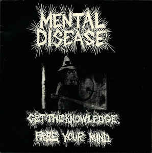 Mental Disease - Get The Knowledge. Free Your Mind USED 7