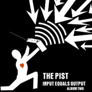 Pist - Input = Output Album Two NEW LP