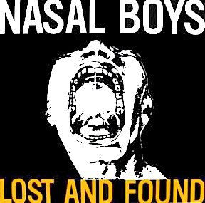 Nasal Boys - Lost And Found NEW LP