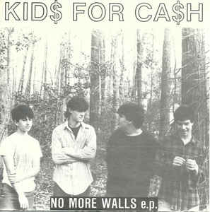 Kids for Cash - No More Walls e.p. USED 7"