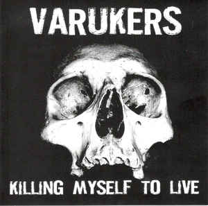 Varukers - Killing Myself To Live  NEW CD