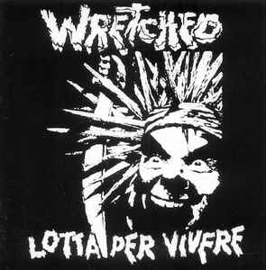 Wretched ‎- Lotta Per Vivere USED LP