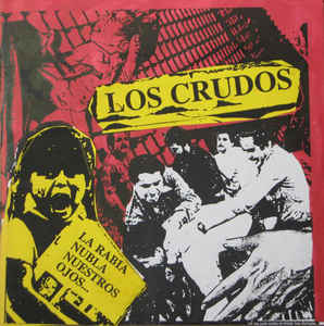 Los Crudos - La Rabia Nubla Nuestros Ojos USED 7