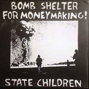 State Children - Bomb Shelter For Money Making USED 7"