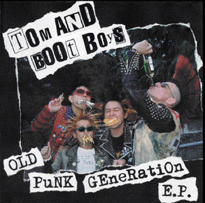 Tom And Boot Boys - Old Punk Generation NEW CD (in 7" sleeve)