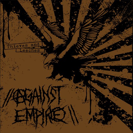 Against Empire ‎- Thieves And Leeches NEW LP