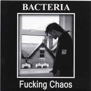 Bacteria - Fucking Chaos USED 7