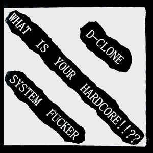 D Clone / System Fucker - Split USED 7