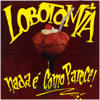 Lobotomia - Nadae Como Parece NEW LP