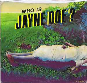 Jayne Doe - Who Is Jayne Doe USED 7"