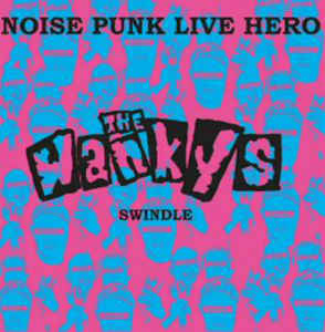Wankys ‎- Noise Punk Live Hero Swindle NEW LP