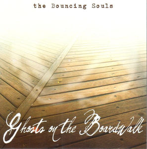 Bouncing Souls - Ghosts On The Boardwalk NEW CD