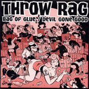 Throw Rag ‎– Bag Of Glue USED 7