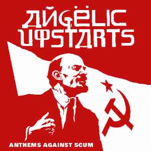 Angelic Upstarts - Anthems Against Scum NEW CD