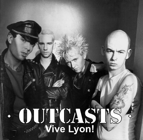 Outcasts, The - Vive Lyon! NEW CD
