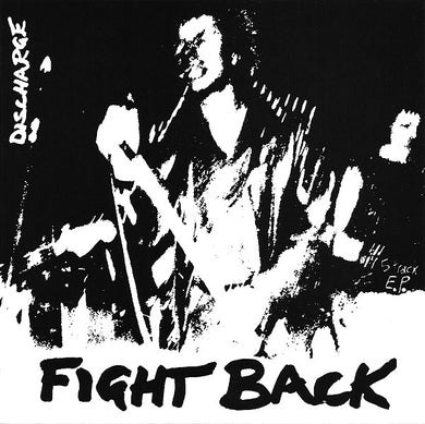 Discharge - Fight Back NEW 7