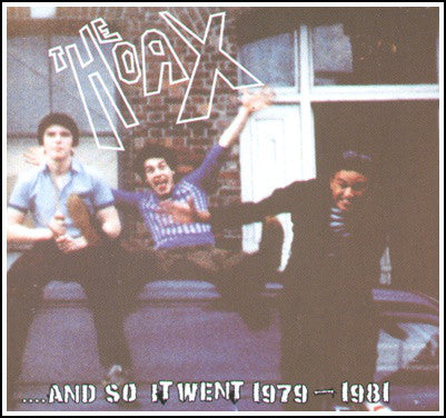 Hoax, The - …and So It Went 1979-1981 NEW CD