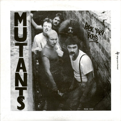 Mutants - Back Yard Boys NEW 7