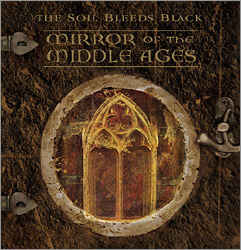 Soil Bleeds Black - Mirror Of The Middle Ages USED METAL CD