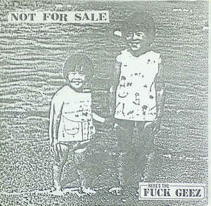 Fuck Geez ‎- Not For Sale USED 7