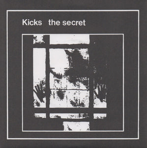 Kicks - The Secret NEW 7"