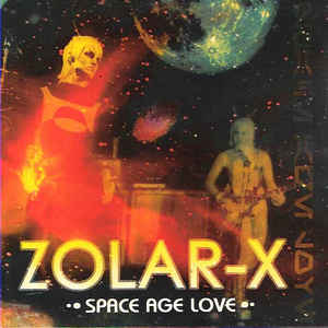 Zolar X - Space Age Love 7" NEW 7"