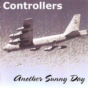 Controllers - Another Sunny Day NEW CD