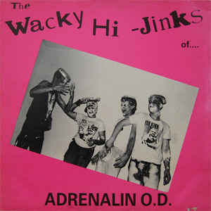 Adrenalin OD - Wacky Hi Jinks USED LP (pink vinyl)