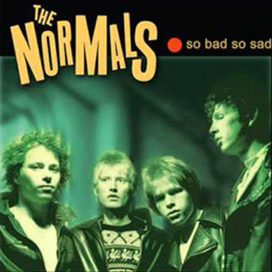 Normals - So Bad So Sad NEW LP