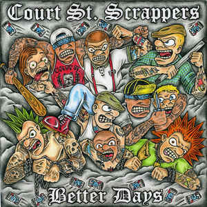 Court St Scrappers - Better Days USED 7