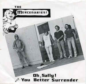 Mercenaries - Oh, Sally! USED 7"