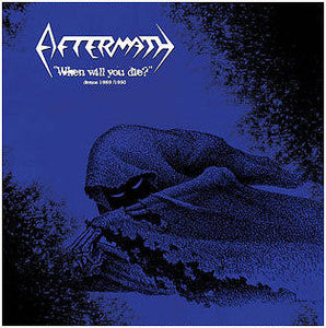 Aftermath - When Will You Die (Demos 89/90) NEW LP