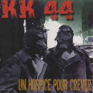 Kk 44 - Un Hospice Pour Crever USED 7"