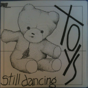 Toys - Still Dancing NEW 7"