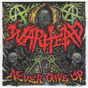 Warhead - Never Give Up NEW LP