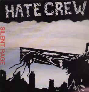 Hate Crew - Silent Rage USED LP