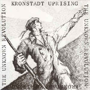 Kronstadt Uprising - The Unknown Revolution USED 7"