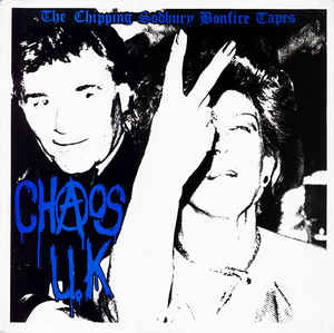 Chaos Uk - Chipping Sodbury Bonfire Tapes USED LP