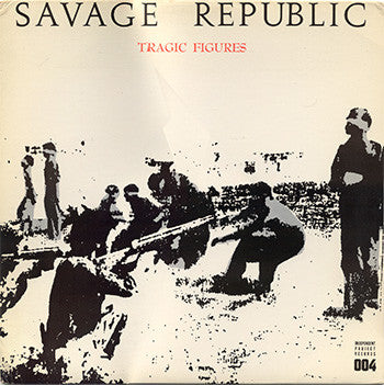 Savage Republic - Tragic Figures USED LP