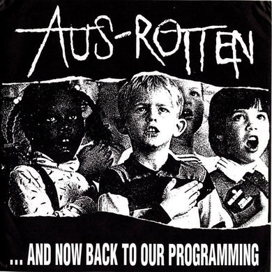 Aus Rotten ‎- ...And Now Back To Our Programming NEW LP
