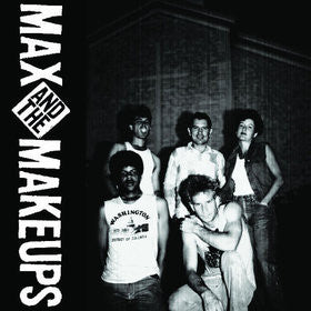 Max And The Makeups - S/T NEW 7"