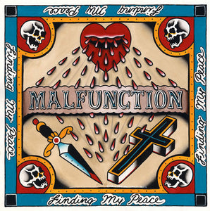 Malfunction - Finding My Peace NEW 7"