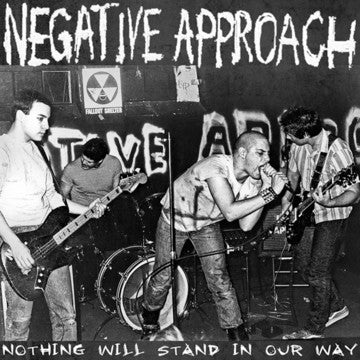 Negative Approach - Nothing Will Stand in Our Way NEW LP