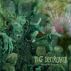 Pig Destroyer ‎- Mass & Volume NEW CD