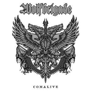 Wolfbrigade ‎- Comalive   NEW CD