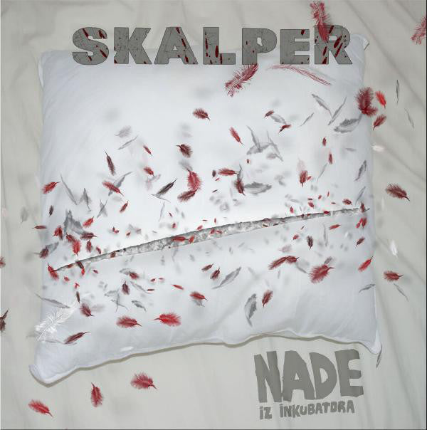 Nade Iz Inkubatora ‎- Skalper NEW 7