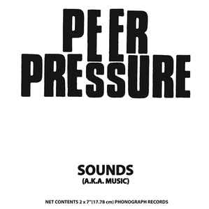 Peer Pressure - Sounds (A.K.A. Music) NEW 7